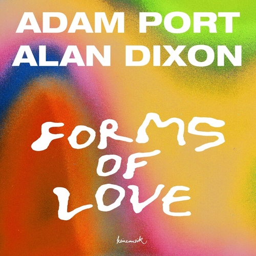 Adam Port & Alan Dixon - Forms Of Love [KM061]